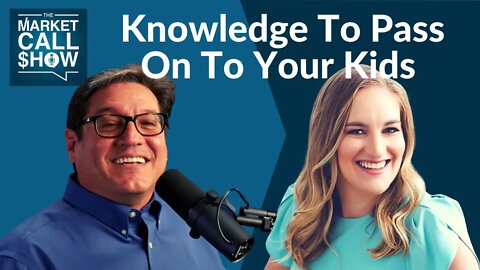 Knowledge to Pass On To Your Kids | with Paige Cornetet | Ep 41