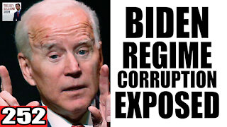 252. Biden's Regime CORRUPTION EXPOSED