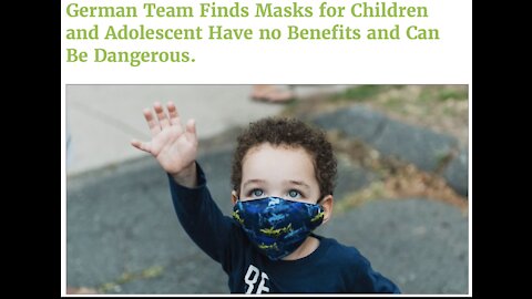 German Team Finds Masks for Children and Adolescent Have no Benefits and Can Be Dangerous.