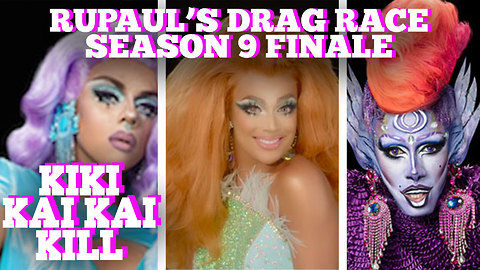 Kiki, Kai Kai, Kill: Valentina, Aja or Nina - at the RuPaul's Drag Race Season 9 Finale!