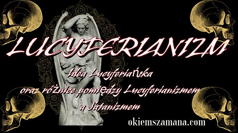 LUCYFERIANIZM - OKIEM SZAMANA