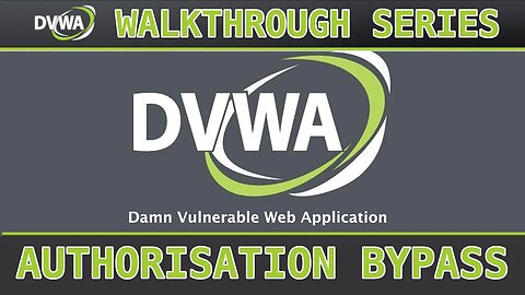 15 - Authorisation Bypass (low/med/high) - Damn Vulnerable Web Application (DVWA)