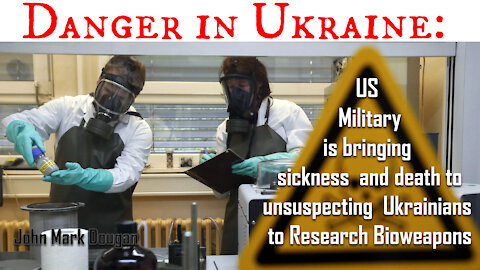 Bioweapon Development in Ukraine