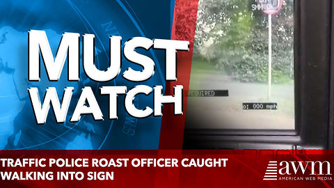 Traffic police roast officer caught walking into sign