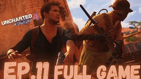 UNCHARTED 4: A THIEF'S END Gameplay Walkthrough EP.11- The Towers FULL GAME