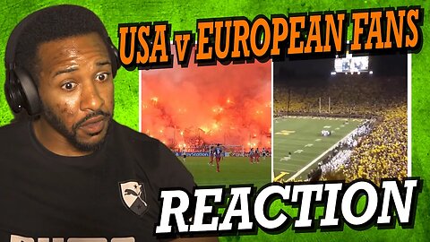 AMERICAN FOOTBALL FANS VS EUROPEAN FOOTBALL FANS | REACTION!!!