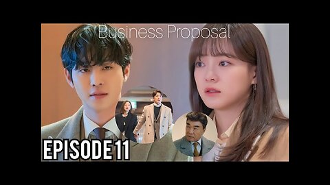 Business proposal episode 11