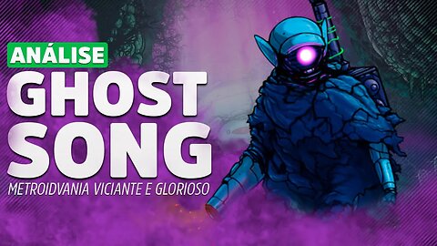 Ghost Song - Um clássico Metroidvania Moderno | Analise/Review