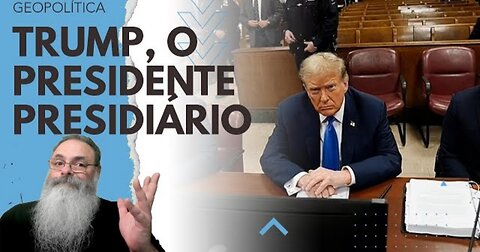 JULGAMENTO do TRUMP vai ENTRAR no 5o DIA e PROVAVELMENTE vai CONDENAR TRUMP: ONDE isso VAI PARAR?