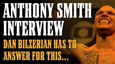 Anthony Smith Says Dan Bilzerian Will ANSWER For What He Did...