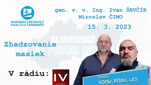 Zhadzovanie masiek. | 15. 3. 2023, gen. Ing. Ivan Ševčík a Miroslav Čimo v rádiu InfoVojna.