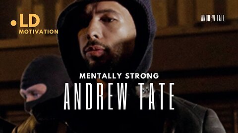 MENTALLY STRONG - ANDREW TATE MOTIVATIONAL SPEECH