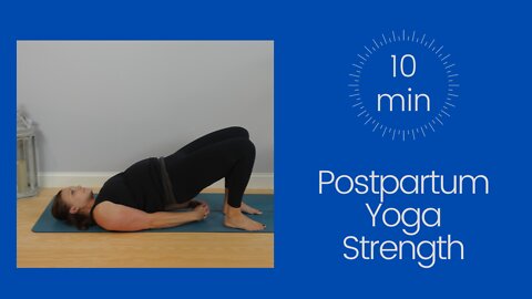 Postpartum Yoga Strength