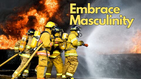 REJECT WEAKNESS, EMBRACE MASCULINITY