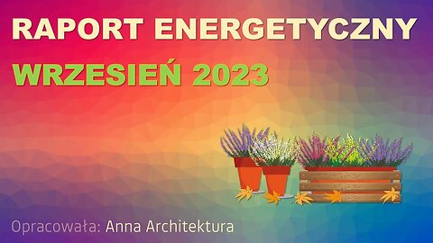 RAPORT ENERGETYCZNY - wrzesień 2023 - Anna Architektura