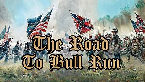 Battles Of The American Civil War | The Road To Bull Run | FULL EPISODE