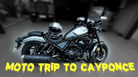 A Rebel Moto-Trip to Cayponce