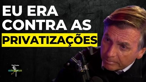 BOLSONARO FALA SOBRE PRIVATIZAÇÕES - Pod Cortes Cast