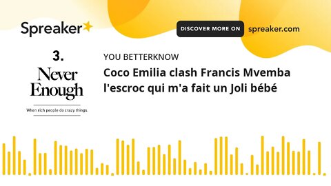 Coco Emilia clash Francis Mvemba l'escroc qui m'a fait un Joli bébé