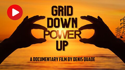 🔴 GRID DOWN, POWER UP - DENNIS QUAID DOCUMENTARY