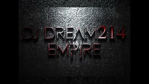 DJ Dream214 Empire / Subscribe Today