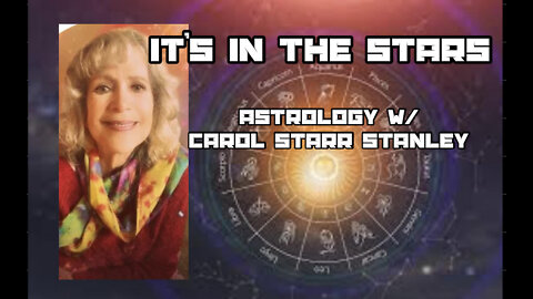 It's In The Stars, Astrology W/Carol Starr Stanley