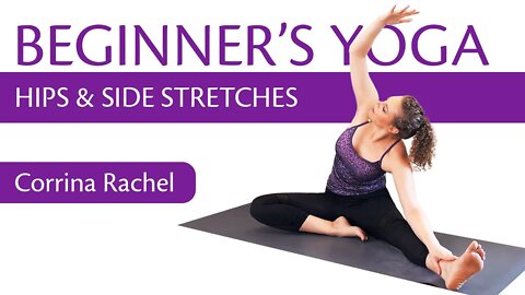 Beginners Yoga | Hips & Side Body Stretches with Corrina Rachel, Gate Pose