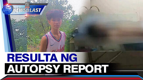 Resulta ng autopsy report ng estudyante na nam*tay sa Antipolo, hindi tanggap ng pamilya