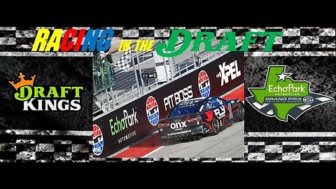 Nascar Cup Race 6 - COTA - Draftkings Race Preview