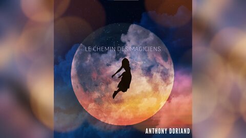 ANTHONY DORIAND - LE TEMPS D’UNE ÉTERNITÉ [AUDIO OFFICIEL]