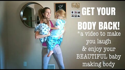 How to get your body back after having a baby