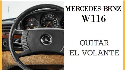 Mercedes Benz W116 - Cómo quitar / desmontar el volante Tutorial