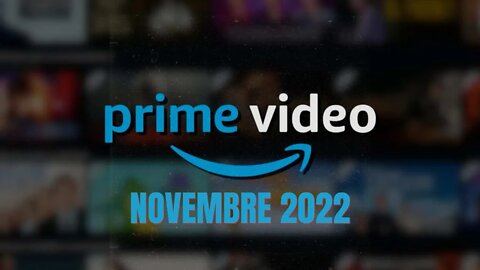 Date de sortie Amazon Prime video Novembre 2022