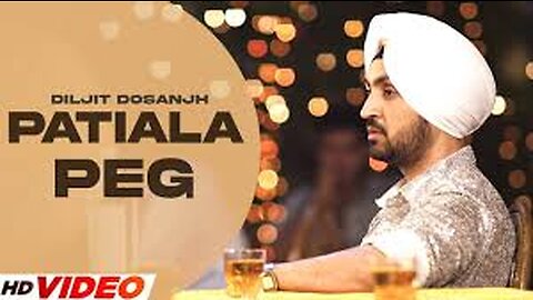 Patiala Peg - Diljit Dosanjh (Full Video) Diljott _ Latest Punjabi Song 2023 _ New Punjabi Song 2023