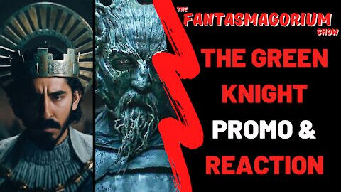 The Green Knight Promo & Reaction