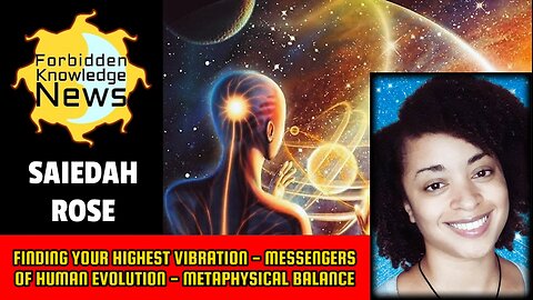 Finding Your Highest Vibration - Messengers of Evolution - Metaphysical Balance | Saiedah Rose