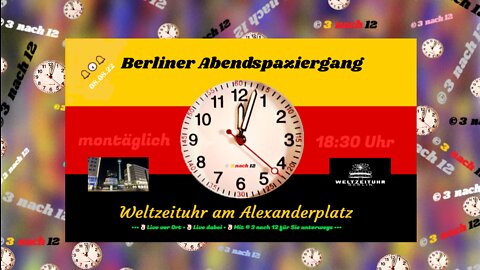 🔔🕕🔔 Berlin-Alexanderplatz - Abendspaziergang - 08.08.22