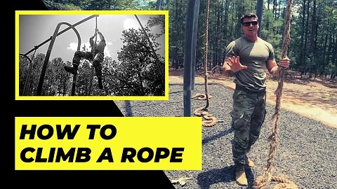 How to Climb a Rope | Basic Soldier Training, Air Assault, Ranger School, Special Forces, etc.