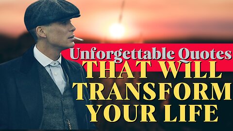 Unforgettable Quotes That Will Transform Your Life