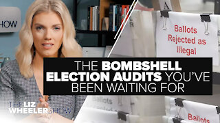 The Bombshell Election Audits You’ve Been Waiting For | Ep. 26