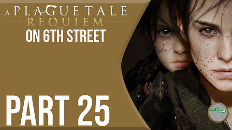 A Plague Tale: Requiem on 6th Street Part 25