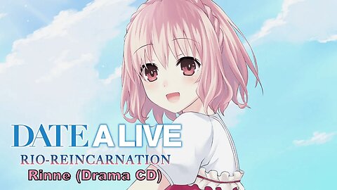 Date A Live Rinne Drama CD [Eng sub] (Visualized)