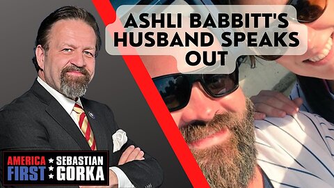 Ashli Babbitt's husband speaks out. Aaron Babbitt with Sebastian Gorka on AMERICA First