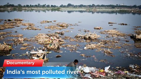 The Yamuna, India's most polluted river |WorldMedia|