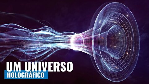 UNIVERSO HOLOGRÁFICO? TEORIA INDICA QUE O UNIVERSO É UMA PROJEÇÃO DE DIMENSÕES OCULTAS