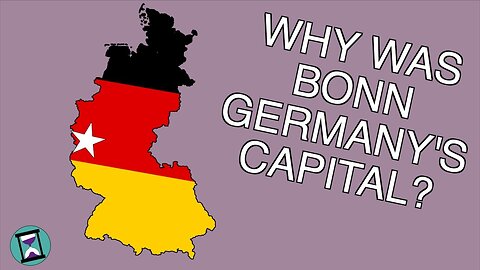 Why was Bonn the Capital of West Germany? (Short Animated Documentary)