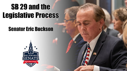 Senator Buckson Discusses SB 29 and the Legislative Process