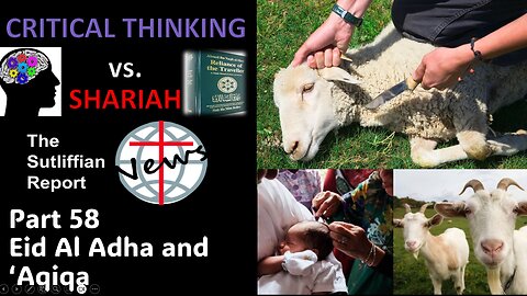 Critical Thinking vs. Shariah Part 58 Eid Al Adha and 'Alqiqa`