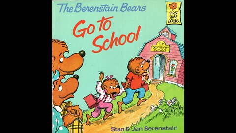 The Berenstain Bears Go to School