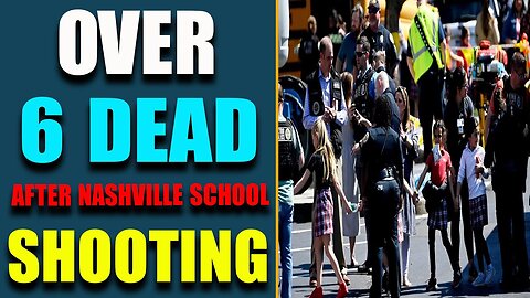 BREAKING NEWS TODAY: OVER 6 DEAD AFTER NASHVILLE SCHOOL SHOOTING! UPDATE MARCH 28, 2023